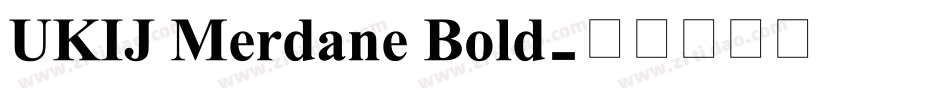 UKIJ Merdane Bold字体转换